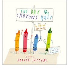 The Day the Crayons Quit - by Oliver Jeffers - Paperback
